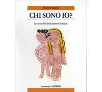 Chi sono io? La ricerca dell'identità attraverso il disegno
