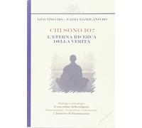Chi sono io? L'eterna ricerca della verità