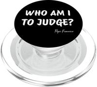 Chi sono io per giudicare? - Citazione ispiratrice di Papa Francesco PopSockets PopGrip per MagSafe