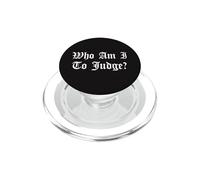 Chi sono io per giudicare Nessun giudizio Chiesa cattolica Dio cristiano PopSockets PopGrip per MagSafe