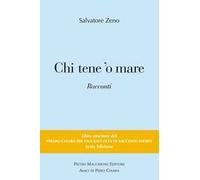 Chi tene 'o mare. Vincitori del premio Chiara, sezione inediti. 6ª edizione