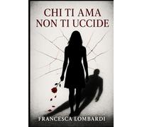 Chi ti ama non ti uccide