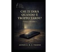 Chi ti dirà quando è troppo tardi?