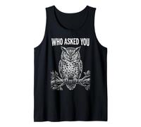 Chi Ti ha chiesto Sarcastic Owl Witty Design Canotta