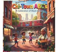 Chi-Town ABC's : A Celebration of Black Culture