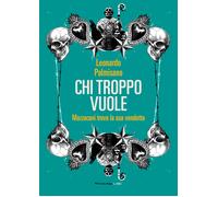 Chi troppo vuole. Mazzacani trova la sua vendetta - Palmisano Leonardo