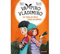 Chi trova un amico trova un vampiro. Vampiro Vladimiro