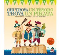 Chi trova un tesoro trova un pirata - Bossini Francesca