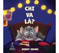 Chi va là. Ediz. illustrata