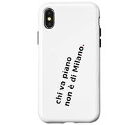 Chi va piano non è di Milano. italiano, Milano Life Quote. Custodia per iPhone X/XS