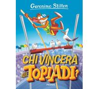 Chi vincerà alle Topiadi? Ediz. a colori
