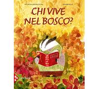 Chi vive nel bosco? Ediz. a colori