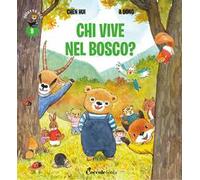 Chi vive nel bosco? Orsetto Giò. Ediz. a colori. Vol. 9