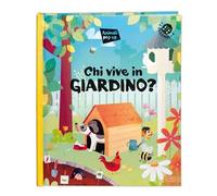 Chi vive nel giardino? Ediz. a colori