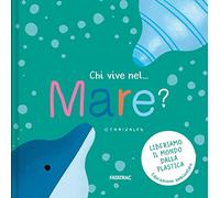Chi vive nel... mare? Ediz. a colori