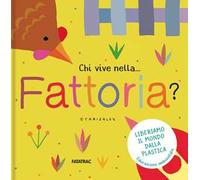 Chi vive nella... fattoria? Ediz. a colori