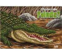 Chi vive nella palude? Ediz. illustrata