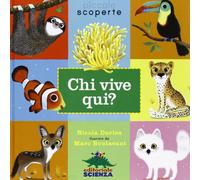 Chi vive qui? Ediz. illustrata