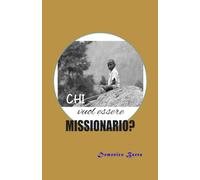 Chi vuol essere missionario?