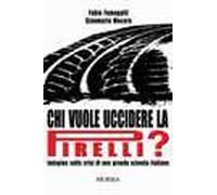 Chi vuole uccidere la Pirelli?