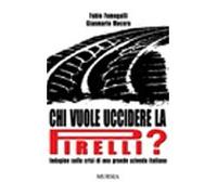 Chi vuole uccidere la Pirelli?