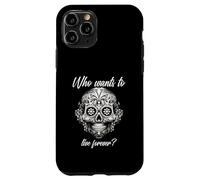 Chi vuole vivere per sempre (Dichiarazione di vita e grafica messicana) Custodia per iPhone 11 Pro