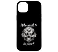 Chi vuole vivere per sempre (Dichiarazione di vita e grafica messicana) Custodia per iPhone 14 Plus