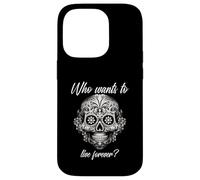 Chi vuole vivere per sempre (Dichiarazione di vita e grafica messicana) Custodia per iPhone 14 Pro