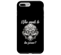 Chi vuole vivere per sempre (Dichiarazione di vita e grafica messicana) Custodia per iPhone 7 Plus/8 Plus