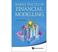 Chia Chiang Tan Market Practice In Financial Modelling (Copertina rigida)