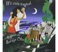 Chia, Enrique - Mi Cielo Tropical
