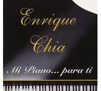 Chia, Enrique - Mi Piano Para Ti