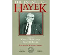 Chiaki Nishiyama Kurt R. Leube The Essence of Hayek (Tascabile)