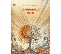 Chiamala vita - Mariani Alex