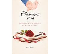 Chiamami casa: Domande , sfide e pensieri da vivere insieme