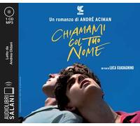 Chiamami col tuo nome letto da Andrea Oldani. Audiolibro. CD Audio formato MP3