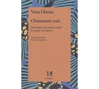 Chiamami così. Normalità, diversità e tutte le parole nel mezzo