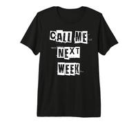 Chiamami la prossima Settimana Maglietta Premium