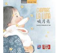 Chiamare la luna. Testo cinese a fronte. Ediz. illustrata