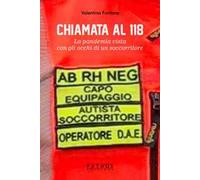 Chiamata al 118. La pandemia vista con gli occhi di un soccorritore