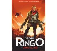 Chiamata alle armi. Ringo. Orfani
