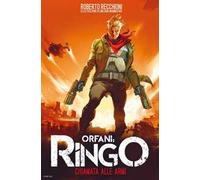 Chiamata alle armi. Ringo. Orfani