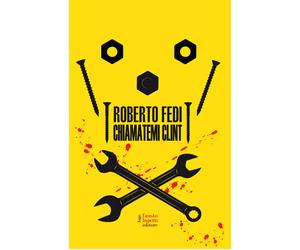 Chiamatemi Clint - Fedi Roberto