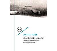 Chiamatemi Ismaele. Uno studio su Melville