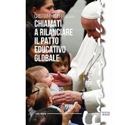 Chiamati a rilanciare il patto educativo globale