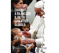 Chiamati a rilanciare il patto educativo globale