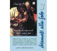 Chiamati alla fede. Risposte ad argomenti della nostra fede. Vol. 3