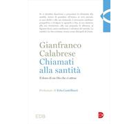 Chiamati alla santità. Il dono di un Dio che ci attrae