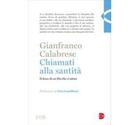 Chiamati alla santità. Il dono di un Dio che ci attrae