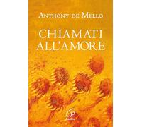 Chiamati all'amore. Riflessioni. Ediz. illustrata